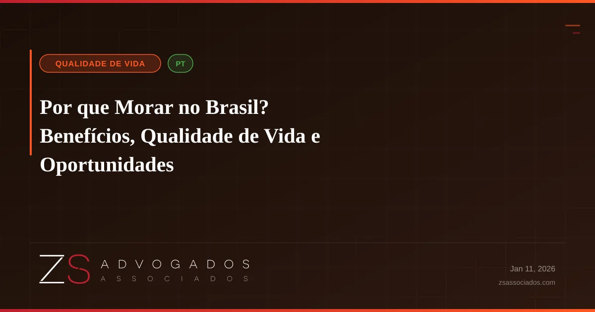 Ilustração sobre Por que Morar no Brasil? Benefícios, Qualidade de Vida e Oportunidades