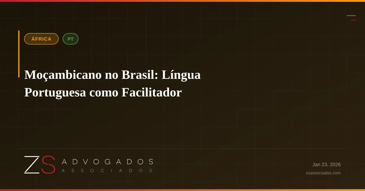 Moçambicano no Brasil: Língua Portuguesa como Facilitador