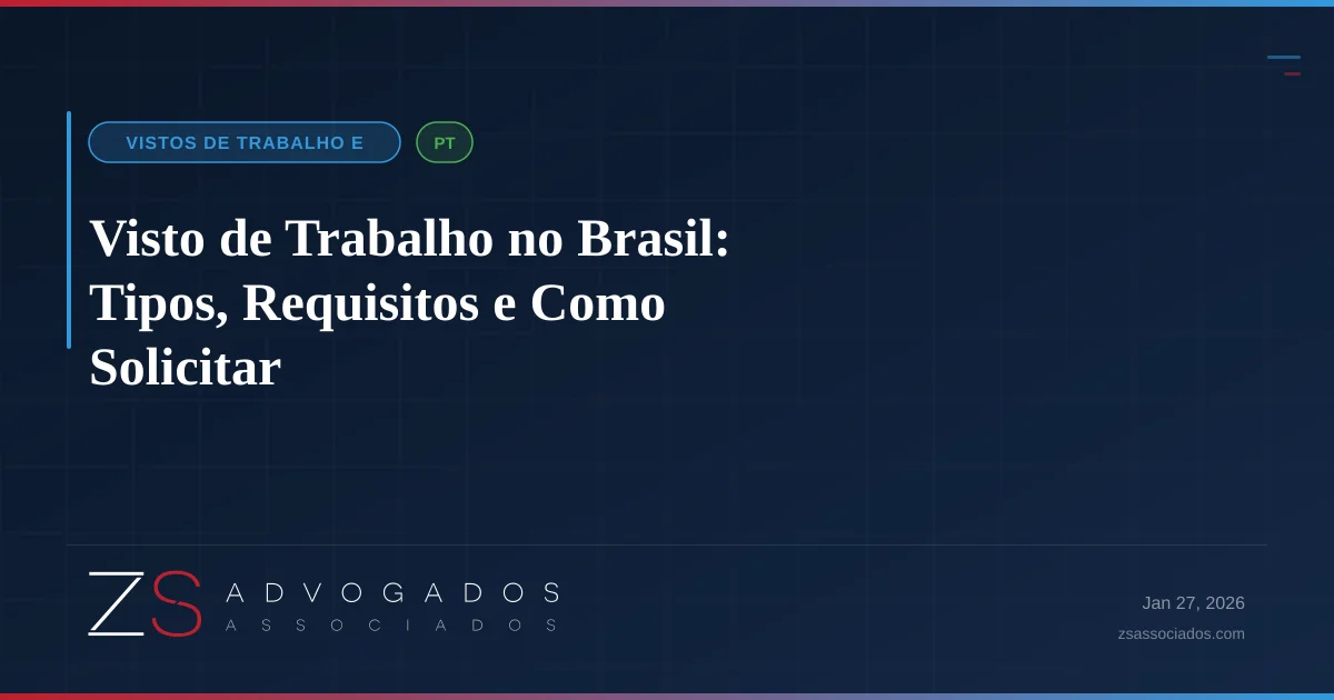 Ilustração sobre Visto de Trabalho no Brasil: Tipos, Requisitos e Como Solicitar