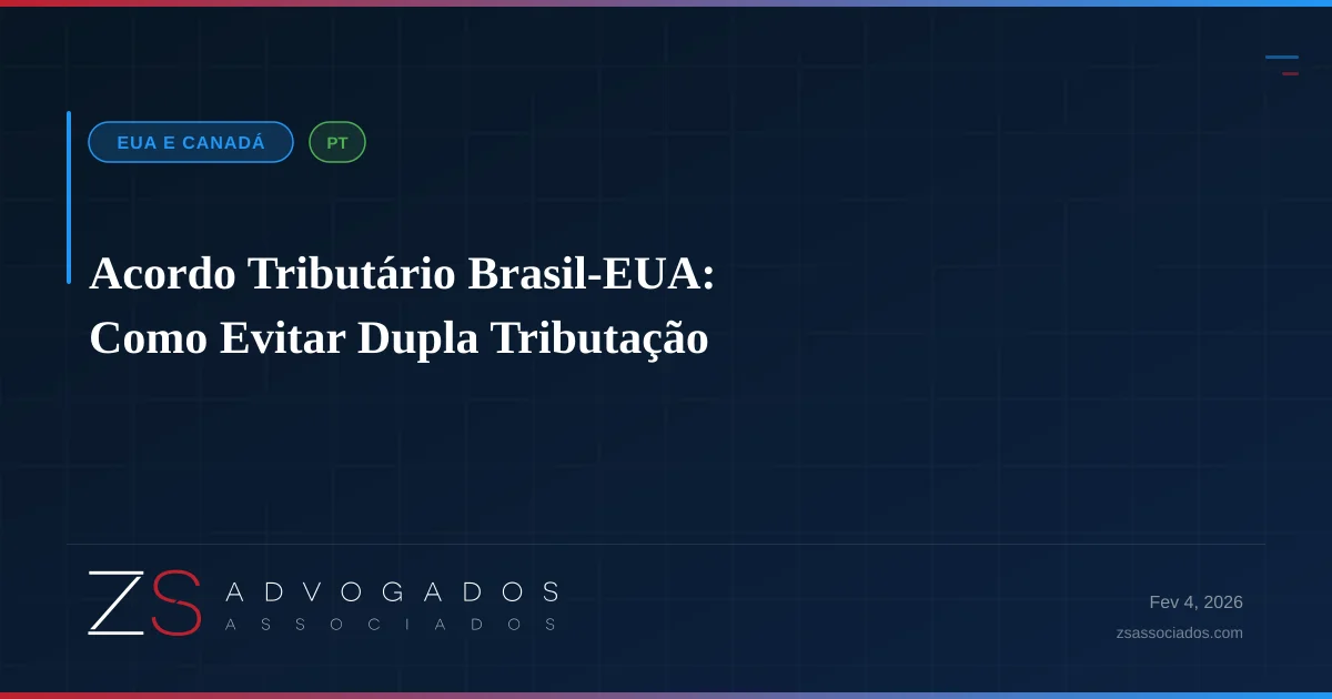 Acordo Tributário Brasil-EUA: Como Evitar Dupla Tributação