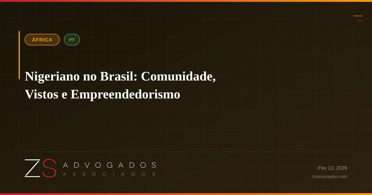 Nigeriano no Brasil: Comunidade, Vistos e Empreendedorismo