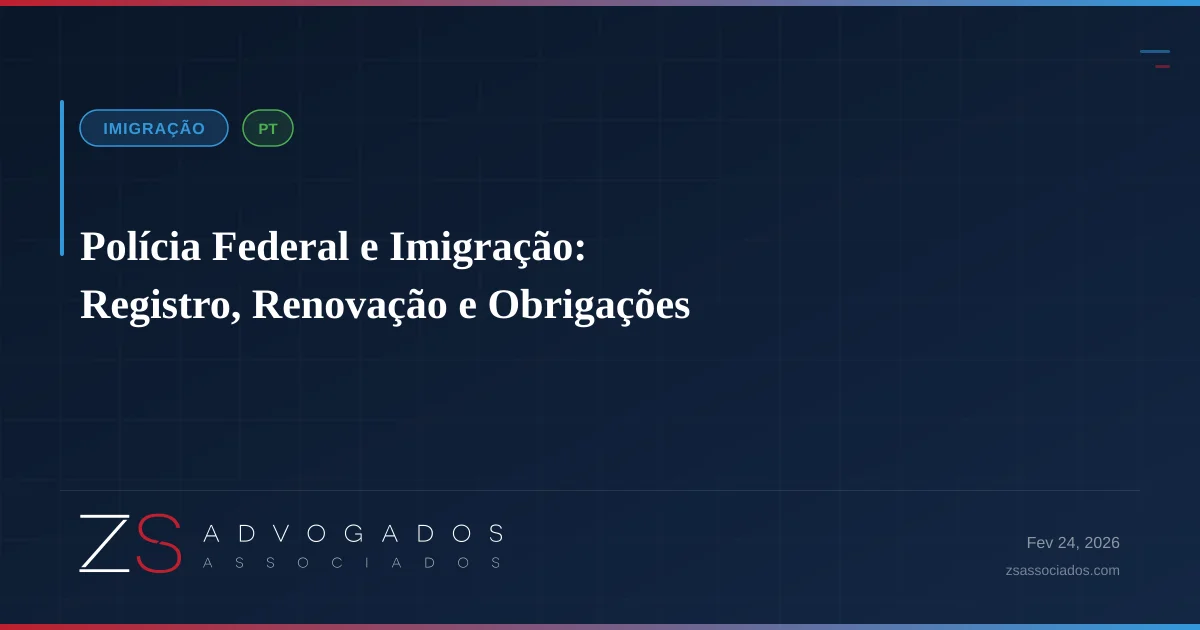 Ilustração sobre Polícia Federal e Imigração: Registro, Renovação e Obrigações