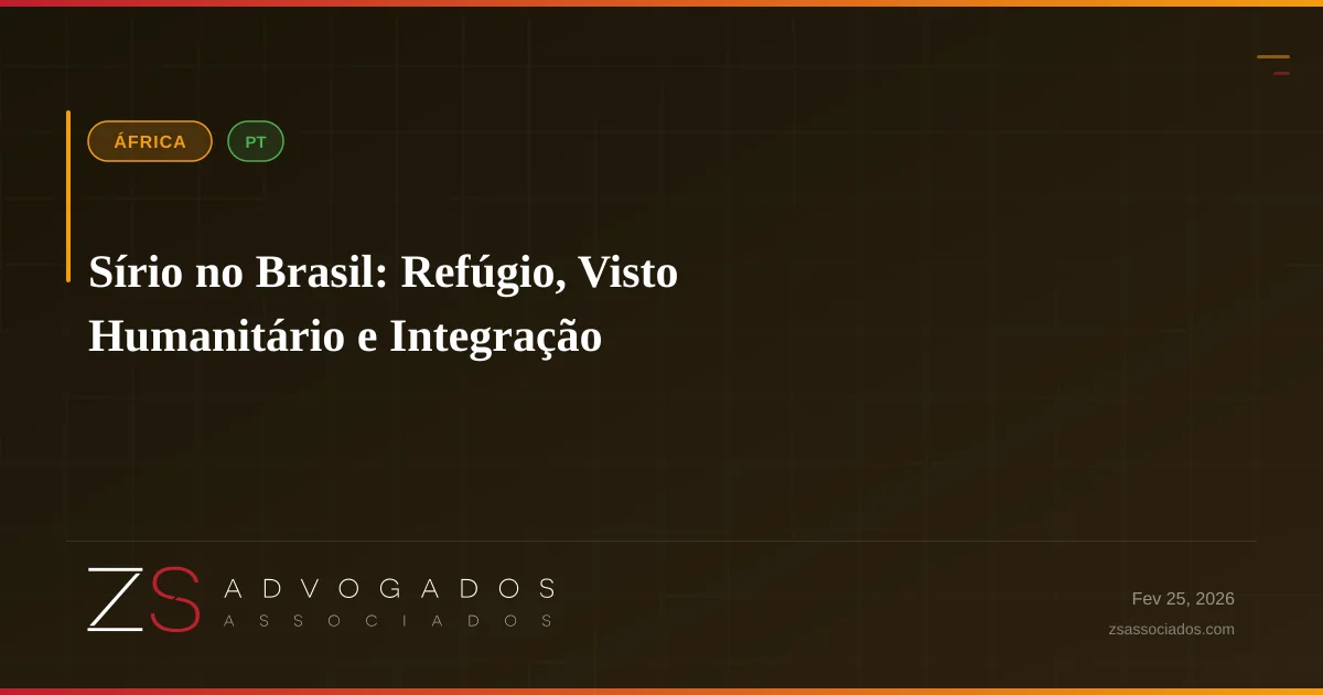 Sírio no Brasil: Refúgio, Visto Humanitário e Integração