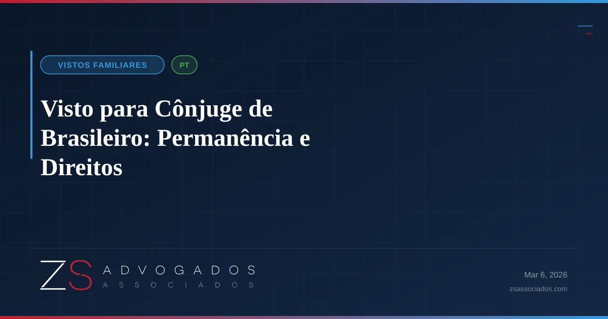 Casal internacional - direitos do visto de cônjuge no Brasil