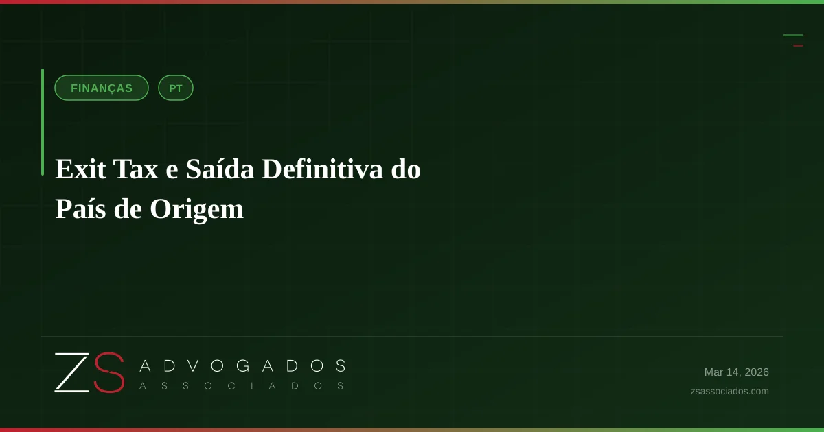 Exit Tax e Saída Definitiva do País de Origem