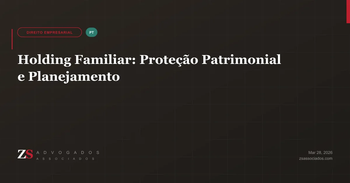 Holding familiar para proteção patrimonial no Brasil