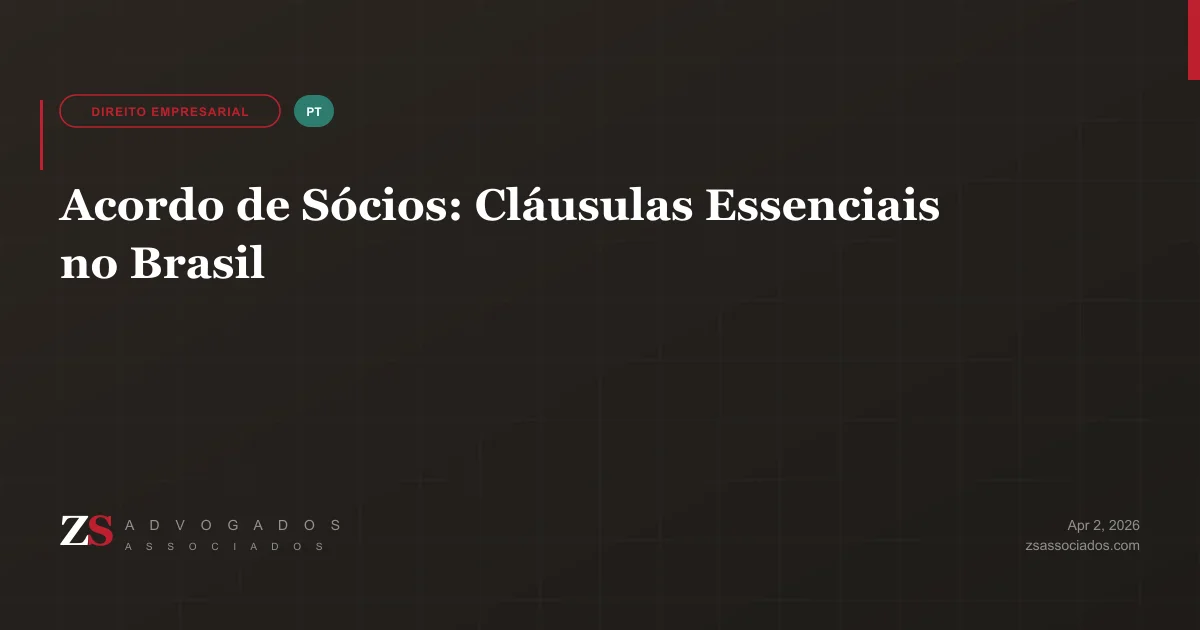 Cláusulas essenciais de acordo de sócios no Brasil