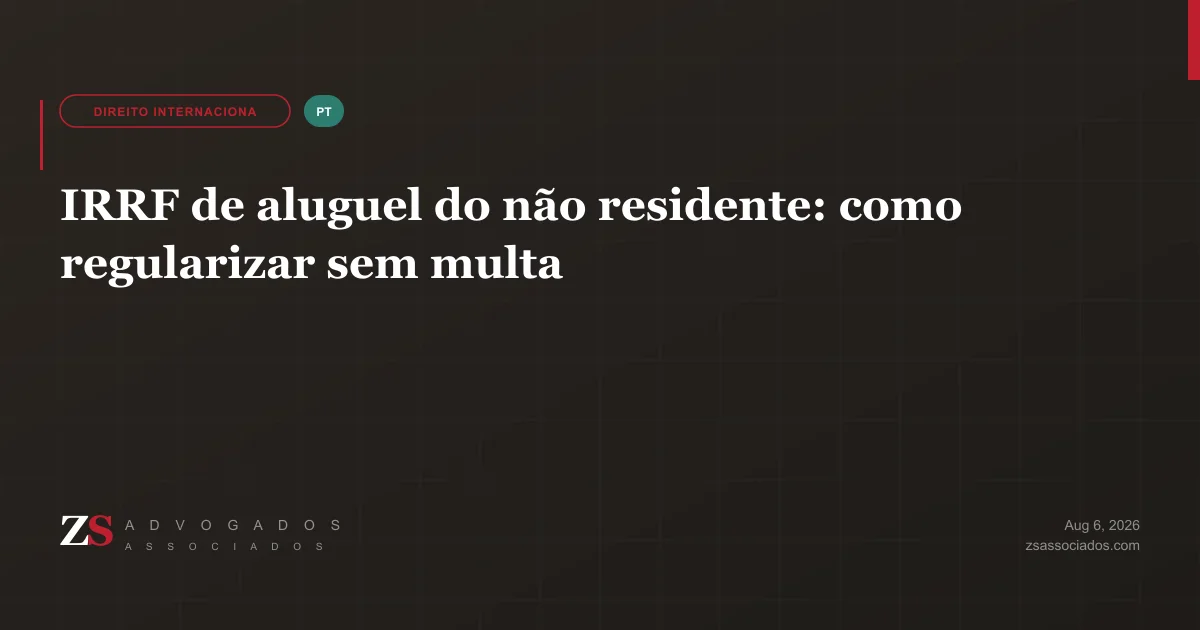 Regularização do IRRF sobre aluguel recebido por proprietário não residente — DARF 9478, procurador e denúncia espontânea