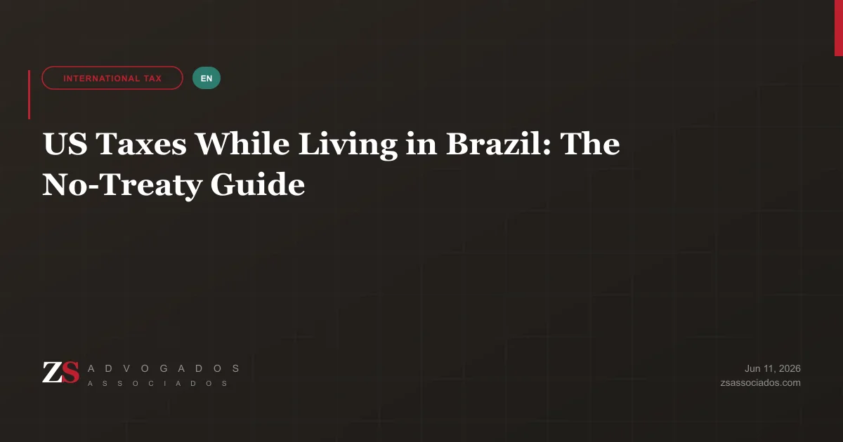 US citizen at a desk in Brazil with US and Brazilian tax forms — ZS Advogados cross-border tax guide