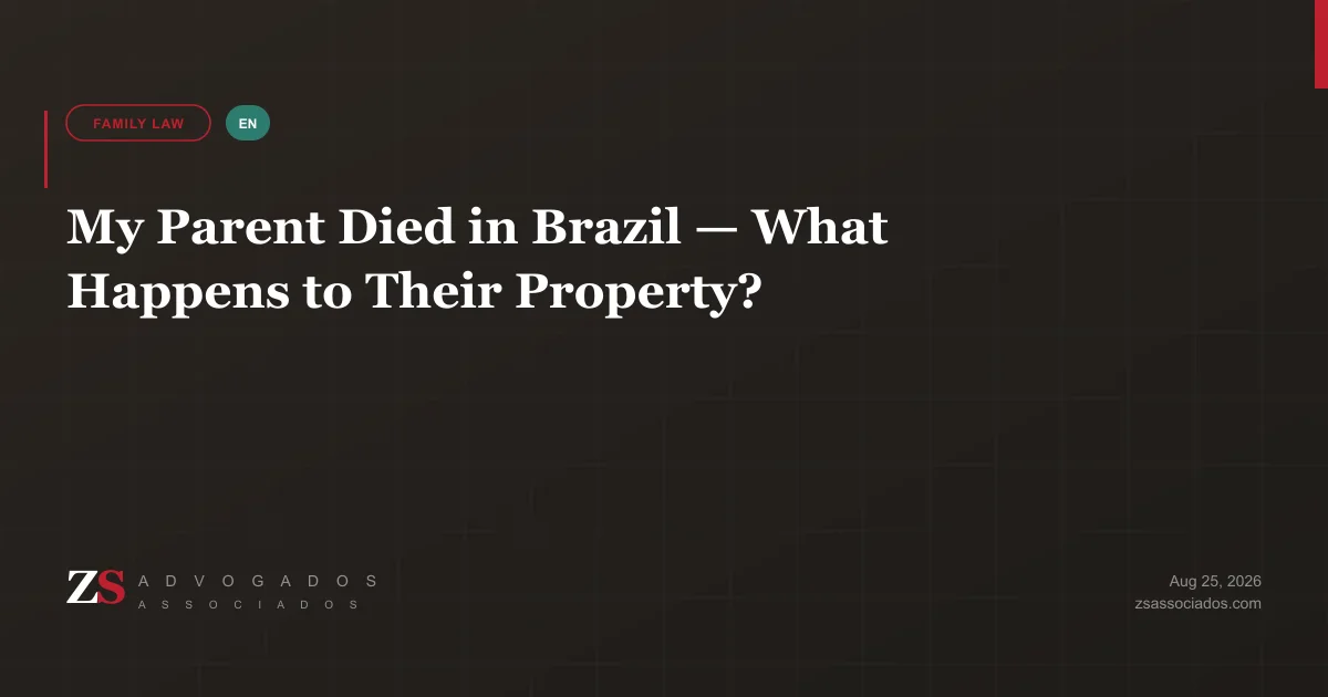 Heir living abroad organizing the first week after a parent's death in Brazil — death certificate, property records, power of attorney — ZS Advogados succession law