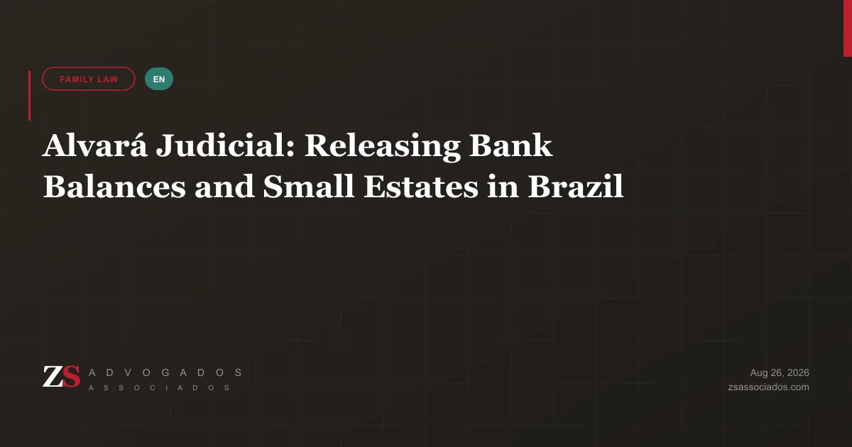 Court order releasing a deceased person's Brazilian bank balance to heirs abroad without full probate — ZS Advogados alvará judicial guide