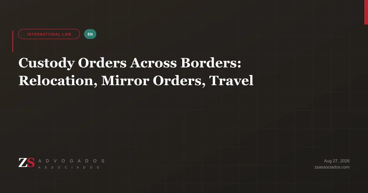 Parent reviewing a travel authorisation and custody order for a child leaving Brazil — ZS Advogados cross-border family law
